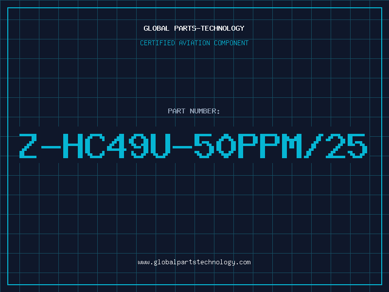 Aviation Part Z-HC49U-50PPM/25