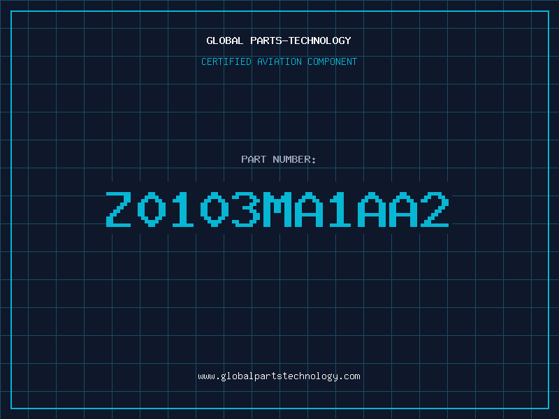 Aviation Part Z0103MA1AA2