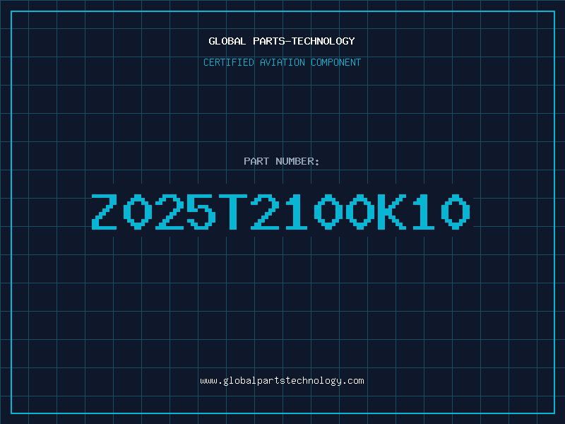Aviation Part Z025T2100k10