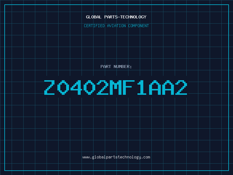 Aviation Part Z0402MF1AA2