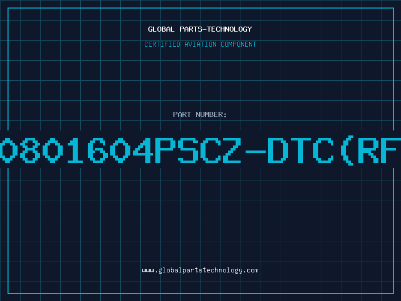 Aviation Part Z0801604PSCZ-DTC(RFB