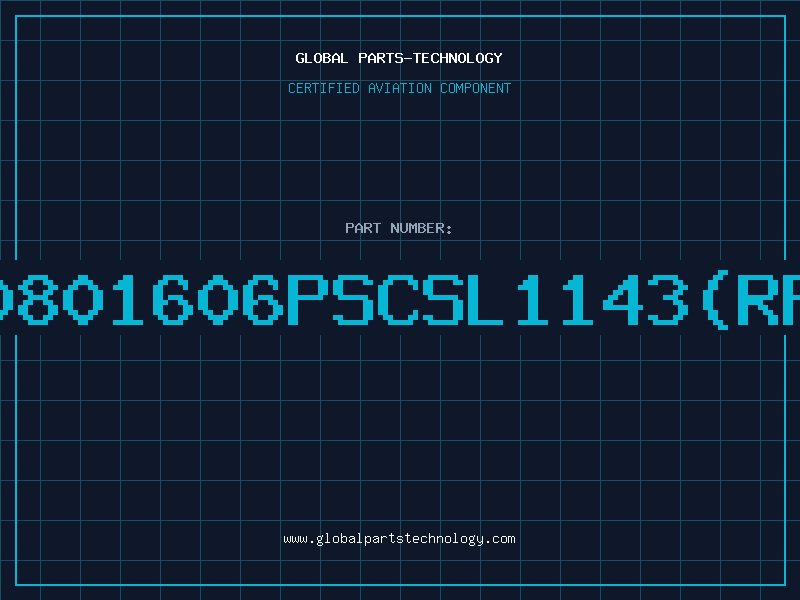 Aviation Part Z0801606PSCSL1143(RFB