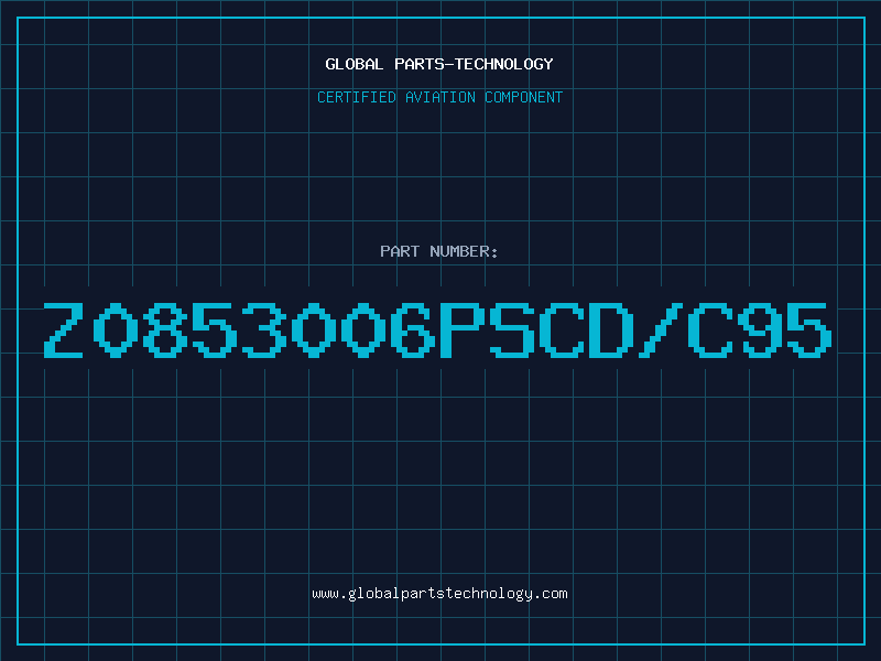 Aviation Part Z0853006PSCD/C95