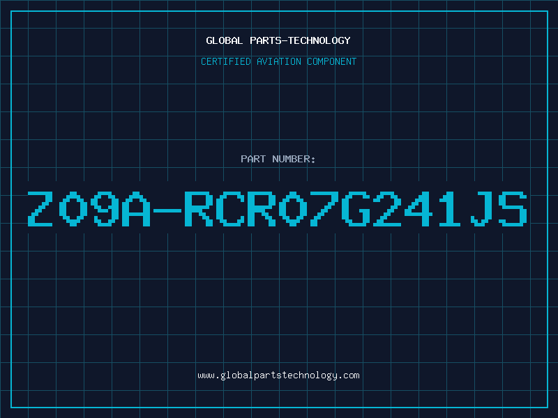 Aviation Part Z09A-RCR07G241JS