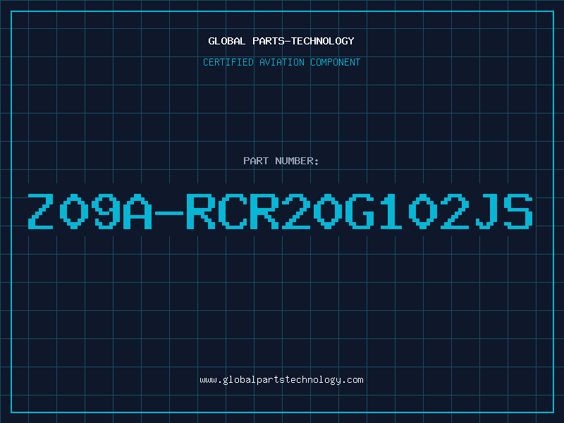 Aviation Part Z09A-RCR20G102JS
