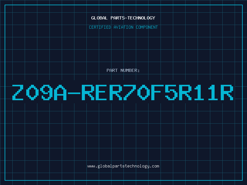 Aviation Part Z09A-RER70F5R11R