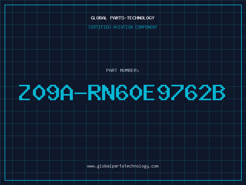 Aviation Part Z09A-RN60E9762B