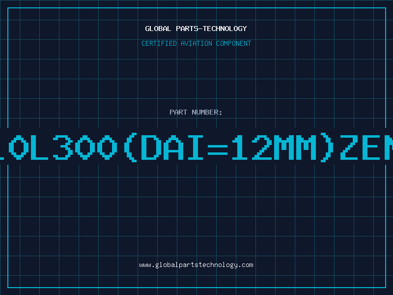 Aviation Part Z10L300(DAI=12MM)ZENA