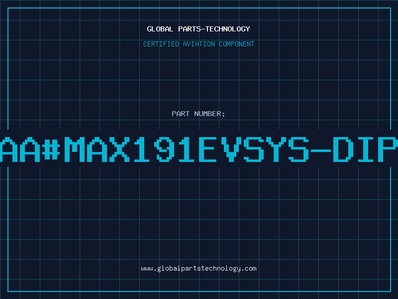 Aviation Part aa#MAX191EVSYS-DIP