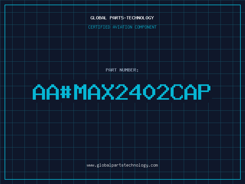 Aviation Part aa#MAX2402CAP