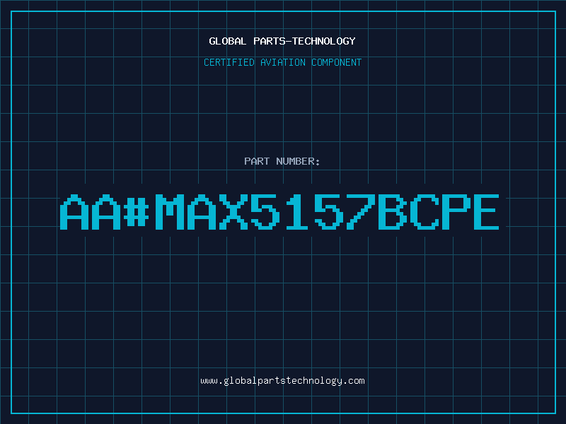 Aviation Part aa#MAX5157BCPE