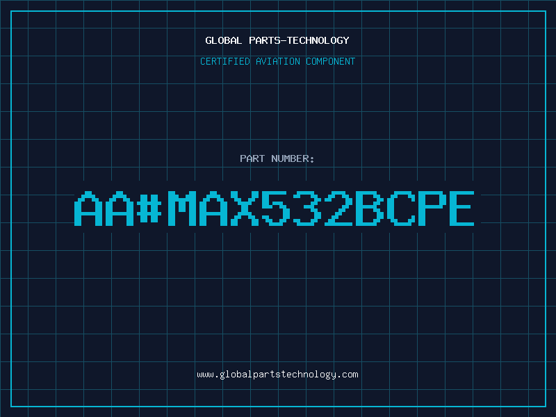 Aviation Part aa#MAX532BCPE
