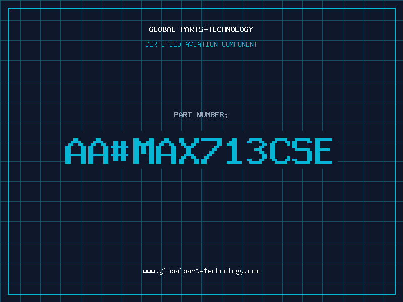 Aviation Part aa#MAX713CSE