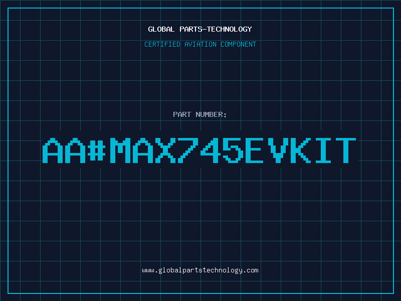Aviation Part aa#MAX745EVKIT
