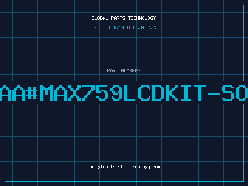 Aviation Part aa#MAX759LCDKIT-SO
