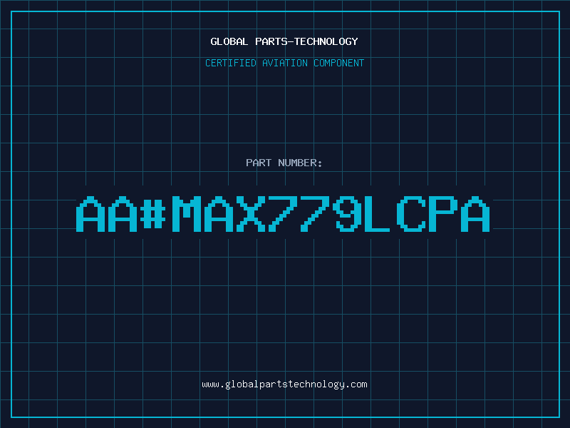 Aviation Part aa#MAX779LCPA