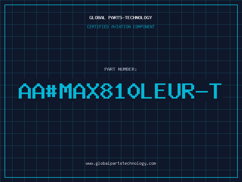 Aviation Part aa#MAX810LEUR-T