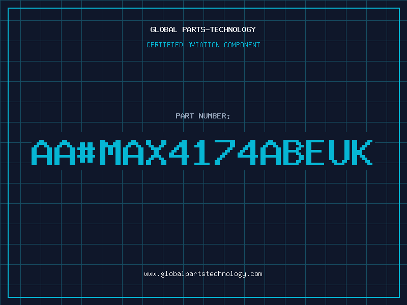Aviation Part aaMAX4174ABEUK