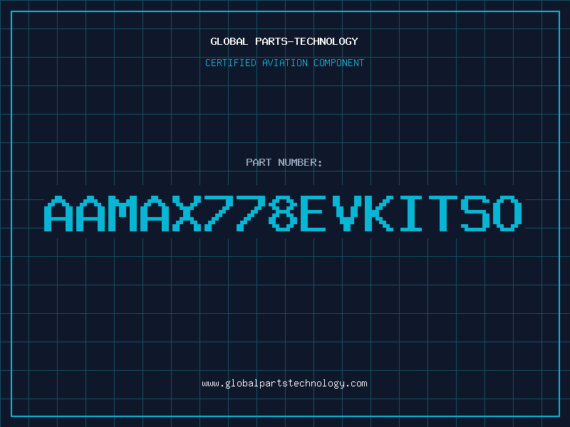 Aviation Part aaMAX778EVKITSO