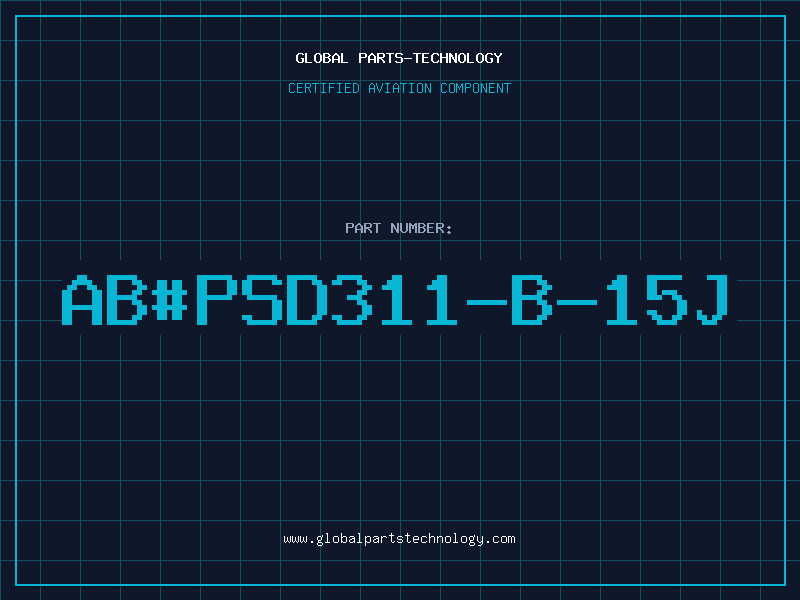 Aviation Part ab#PSD311-B-15J