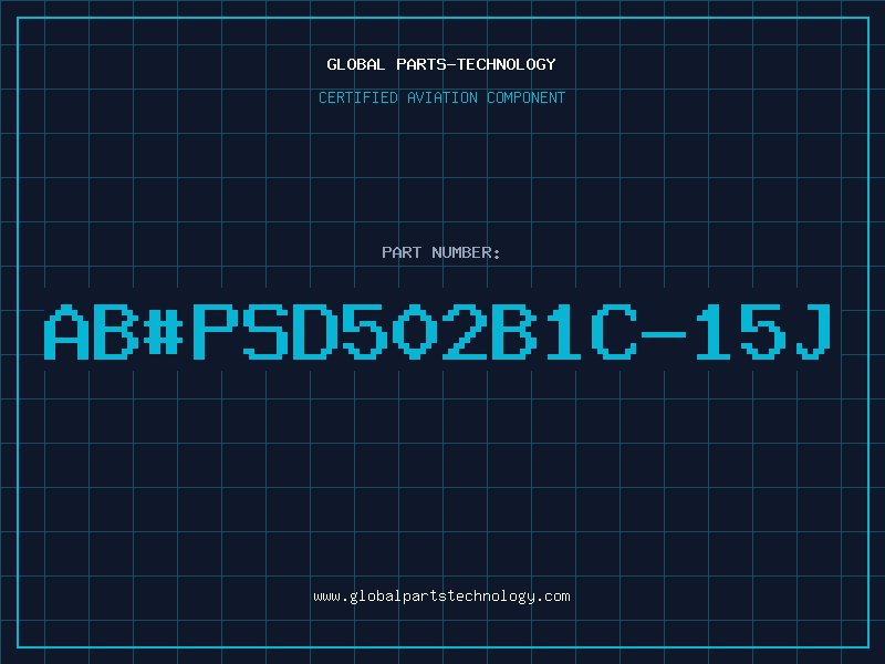 Aviation Part ab#PSD502B1C-15J