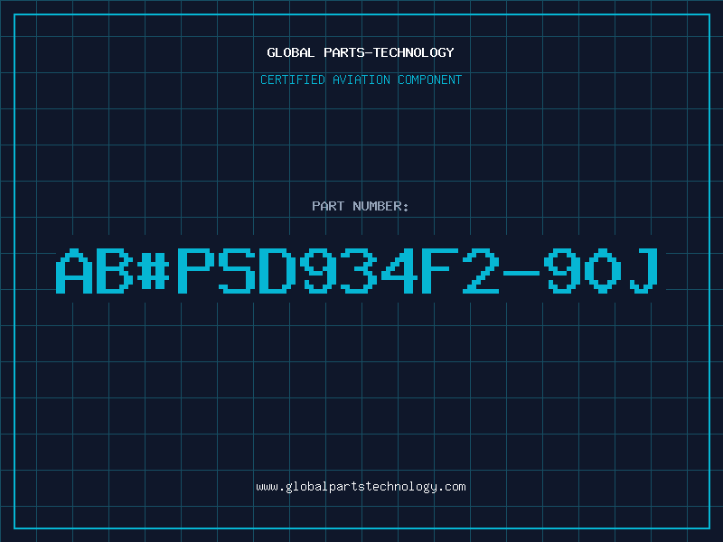 Aviation Part ab#PSD934F2-90J