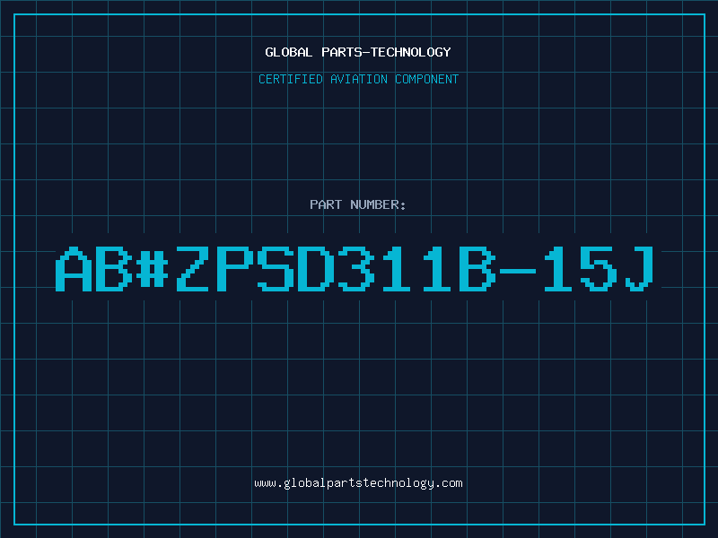 Aviation Part ab#ZPSD311B-15J