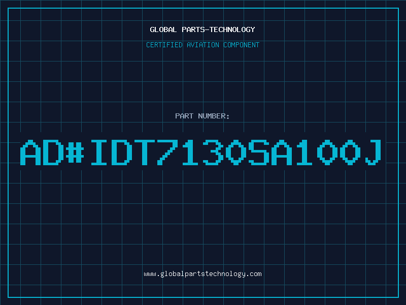 Aviation Part ad#IDT7130SA100J