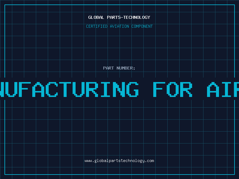 Aviation Part additive manufacturing for aircraft parts