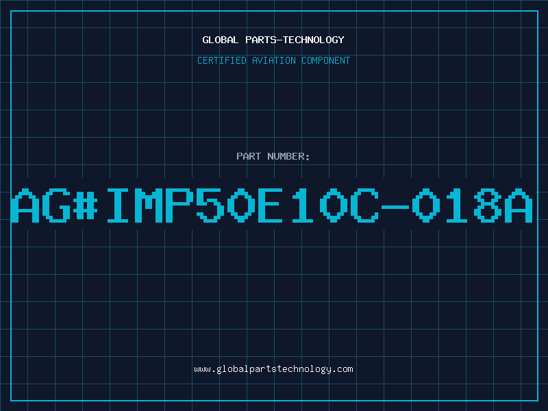 Aviation Part ag#IMP50E10C-018A