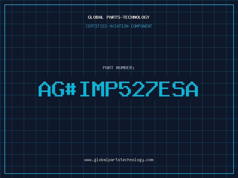 Aviation Part ag#IMP527ESA