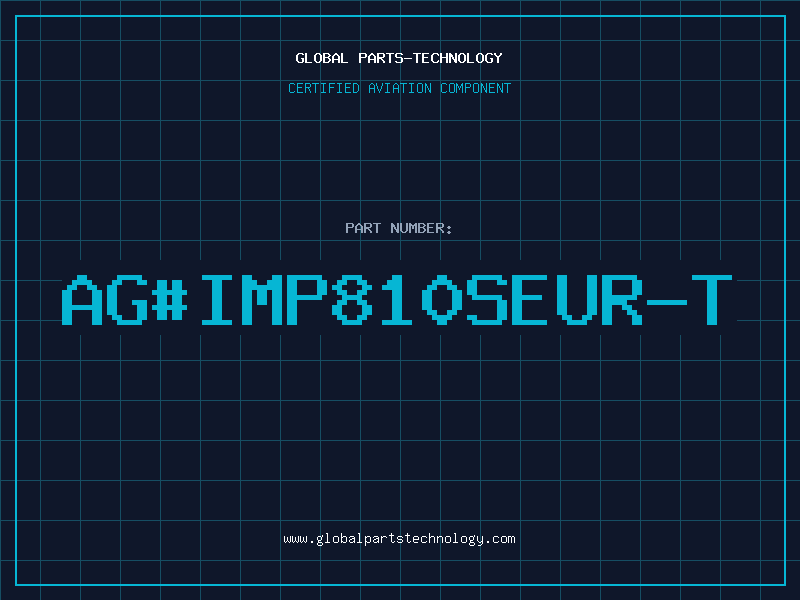 Aviation Part ag#IMP810SEUR-T