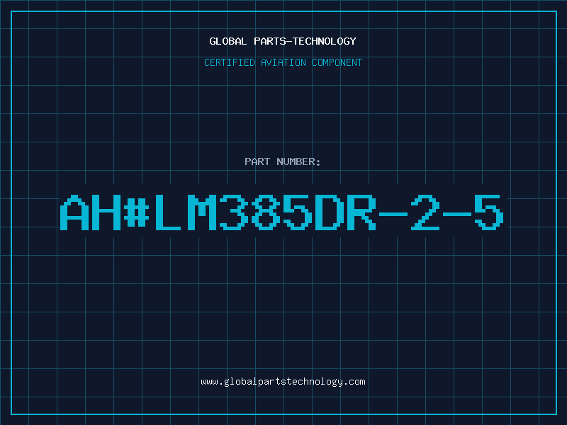 Aviation Part ah#LM385DR-2-5