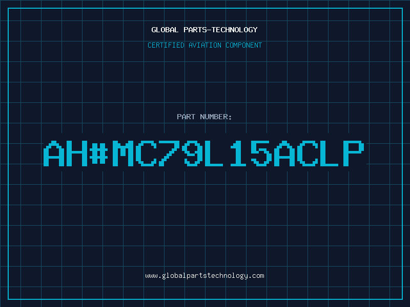 Aviation Part ah#MC79L15ACLP