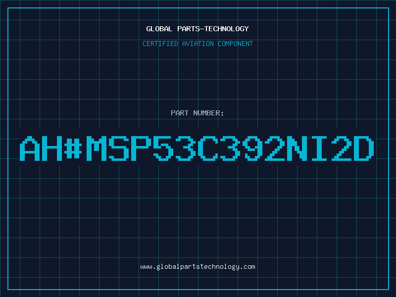 Aviation Part ah#MSP53C392NI2D