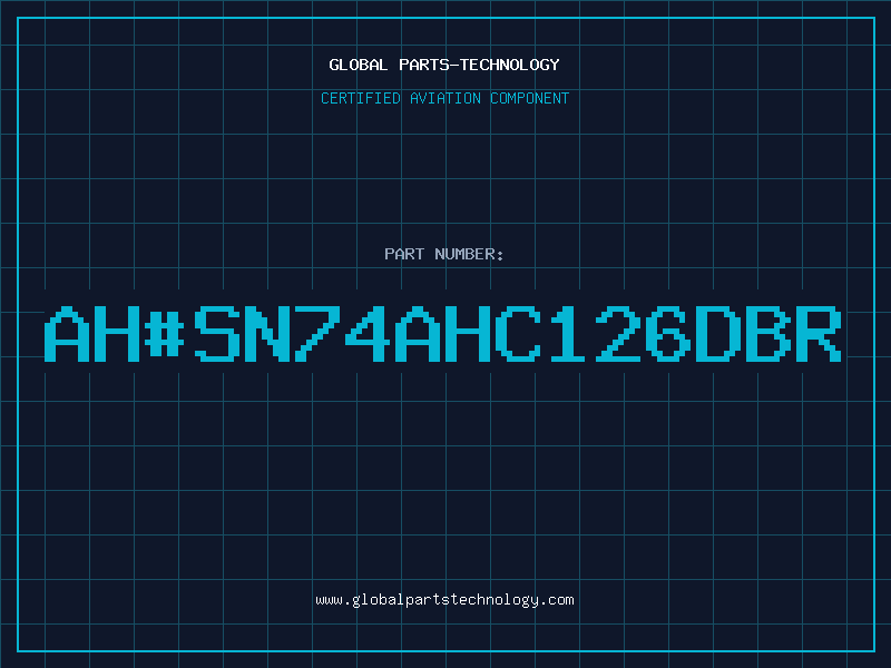 Aviation Part ah#SN74AHC126DBR