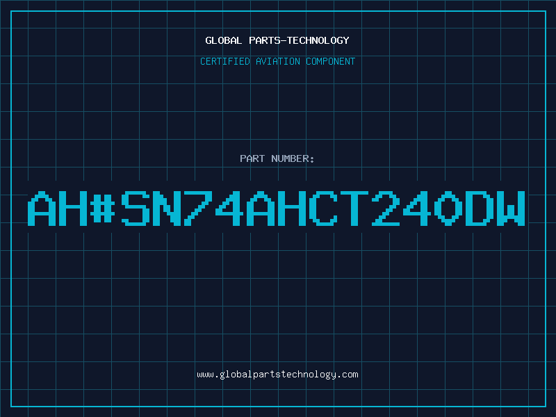 Aviation Part ah#SN74AHCT240DW