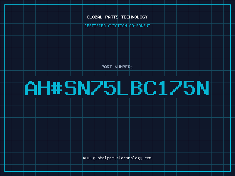 Aviation Part ah#SN75LBC175N