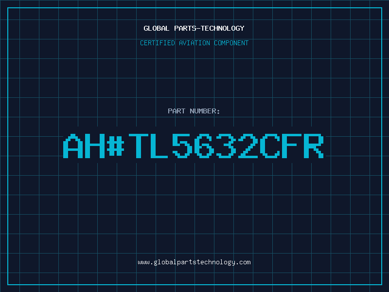 Aviation Part ah#TL5632CFR