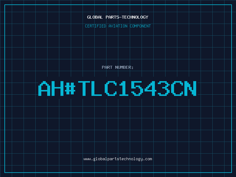 Aviation Part ah#TLC1543CN