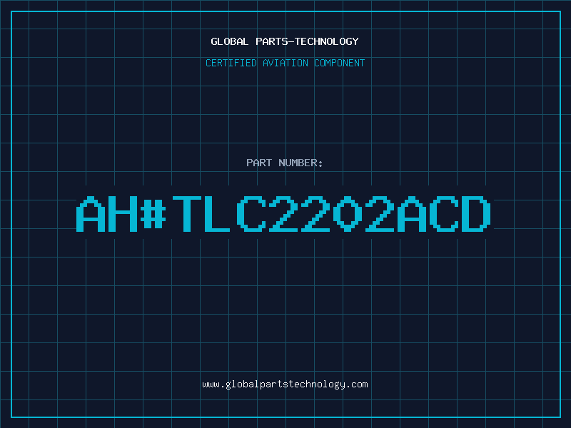 Aviation Part ah#TLC2202ACD