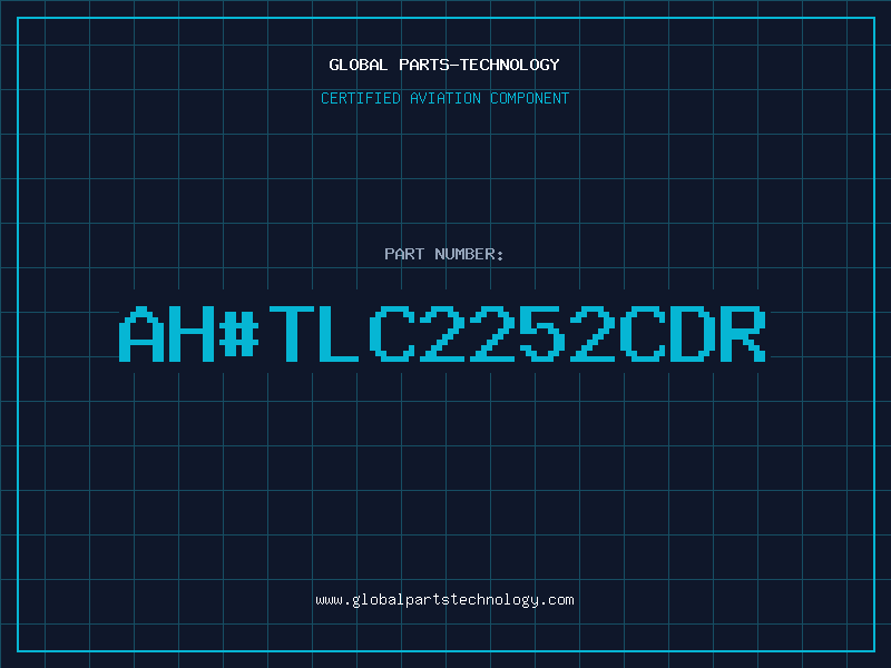 Aviation Part ah#TLC2252CDR