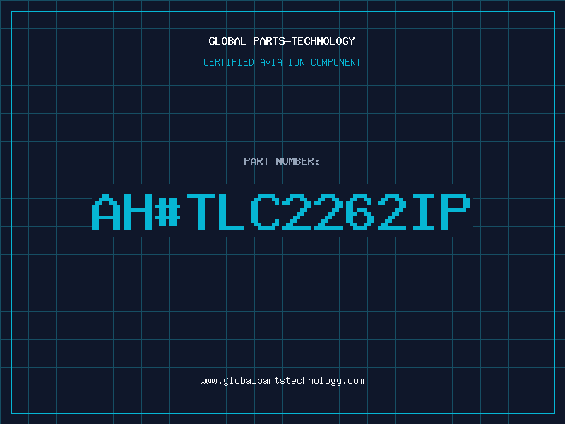 Aviation Part ah#TLC2262IP