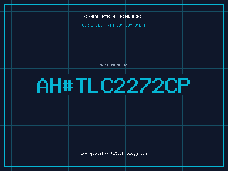Aviation Part ah#TLC2272CP