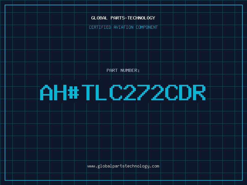Aviation Part ah#TLC272CDR