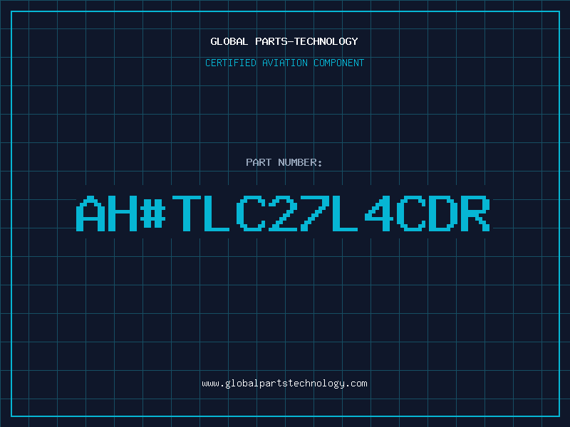 Aviation Part ah#TLC27L4CDR