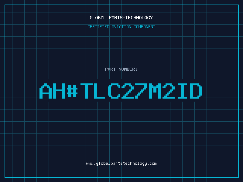 Aviation Part ah#TLC27M2ID