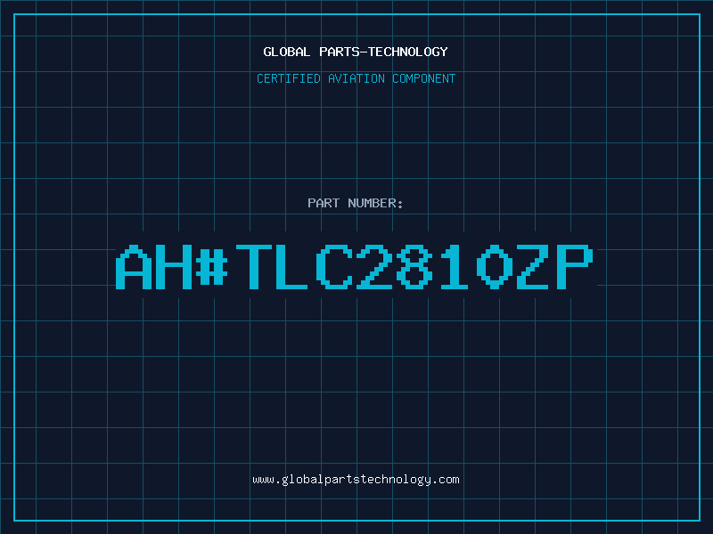 Aviation Part ah#TLC2810ZP