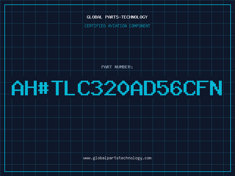 Aviation Part ah#TLC320AD56CFN