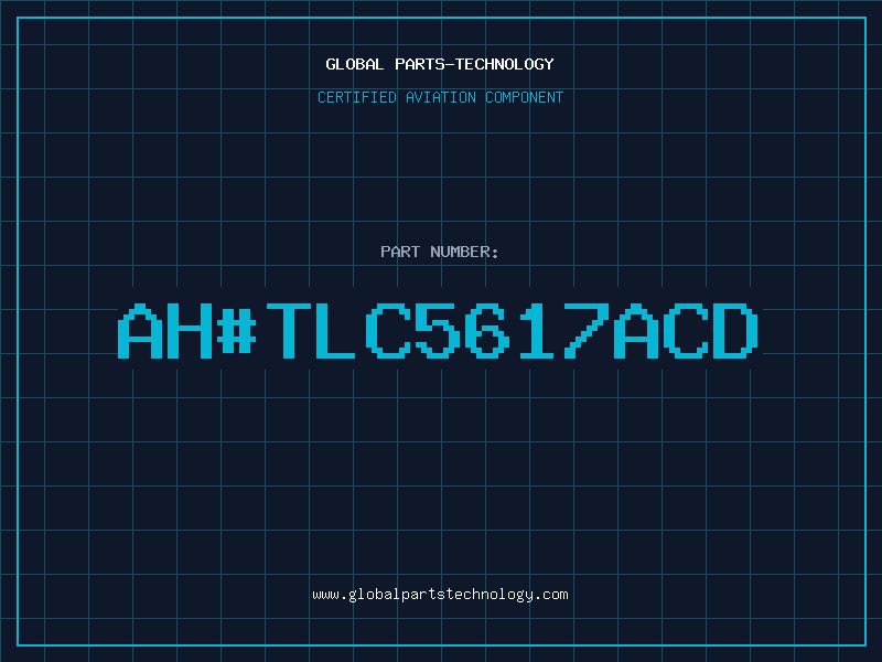 Aviation Part ah#TLC5617ACD